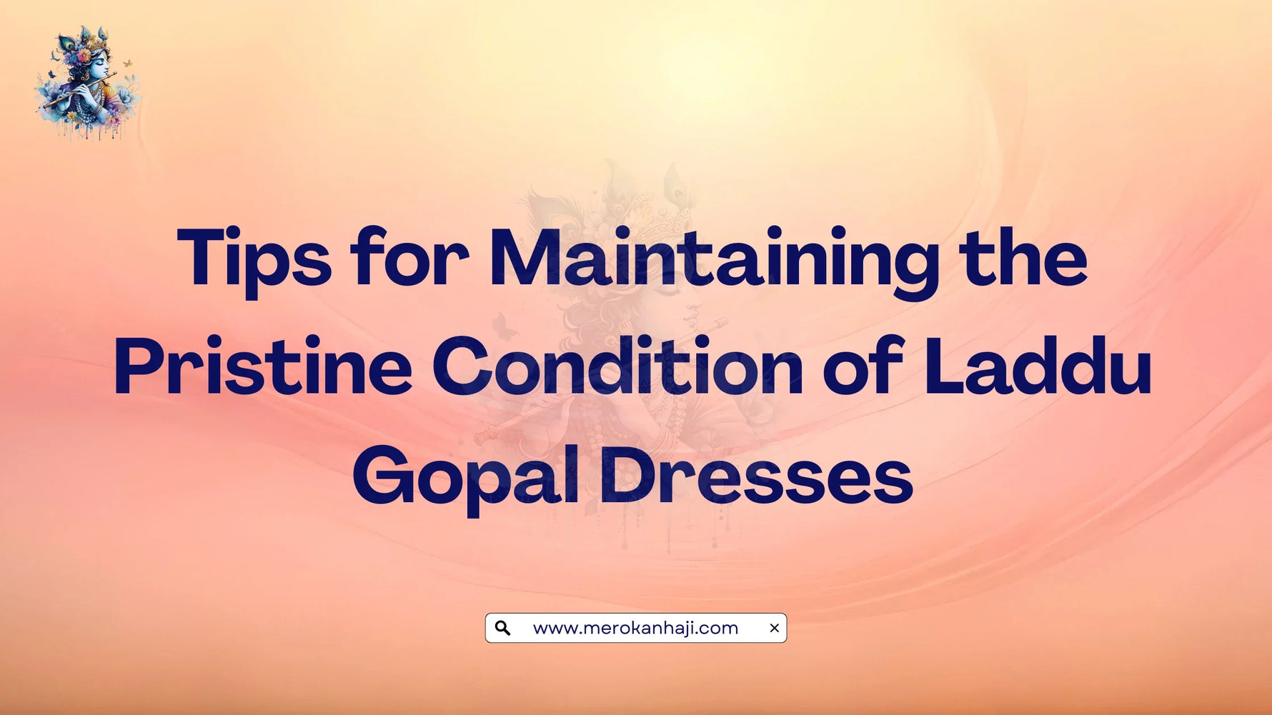 Tips for Maintaining the Pristine Condition of Laddu Gopal Dresses