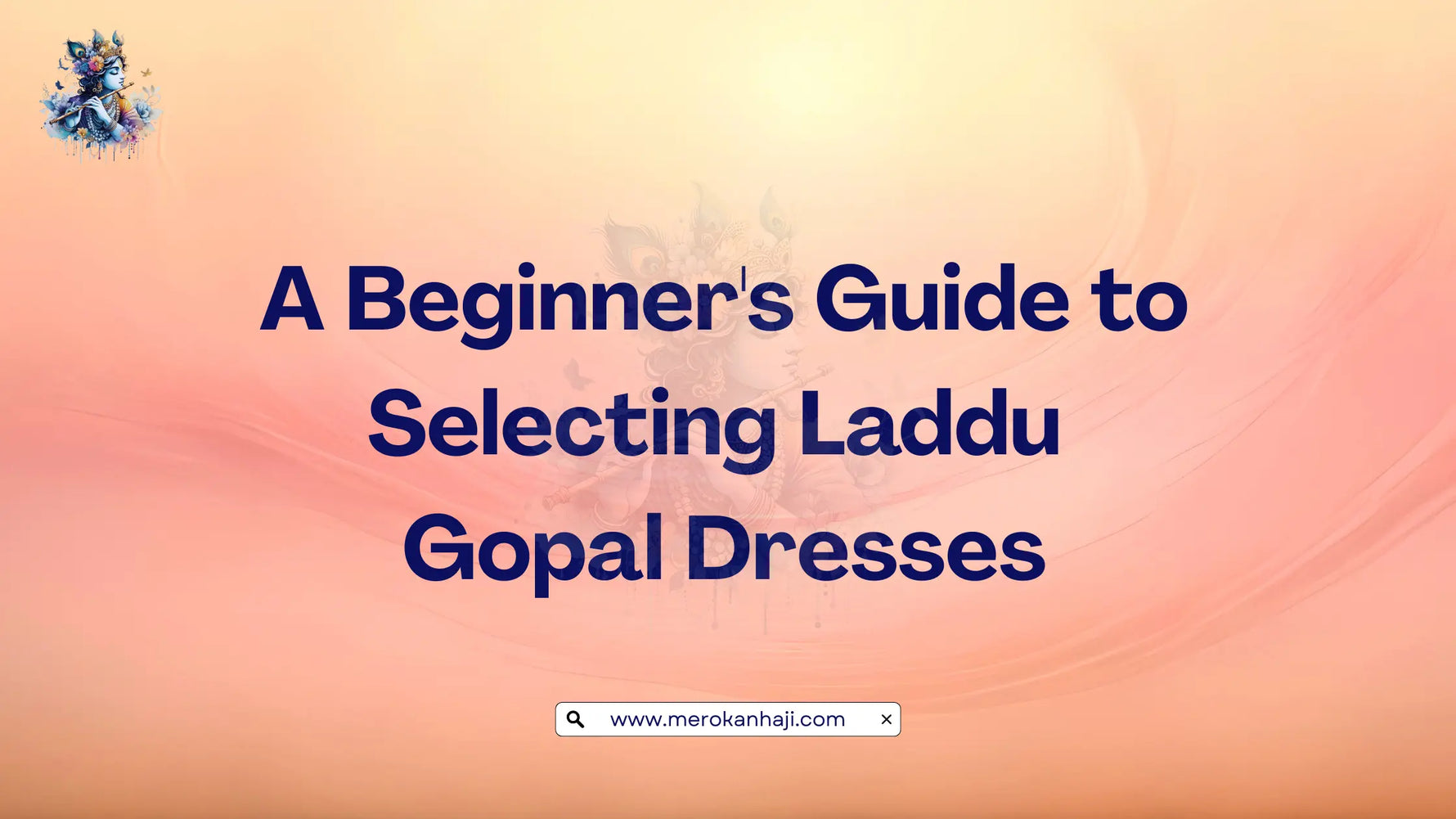 A Beginner's Guide to Selecting Laddu Gopal Dresses