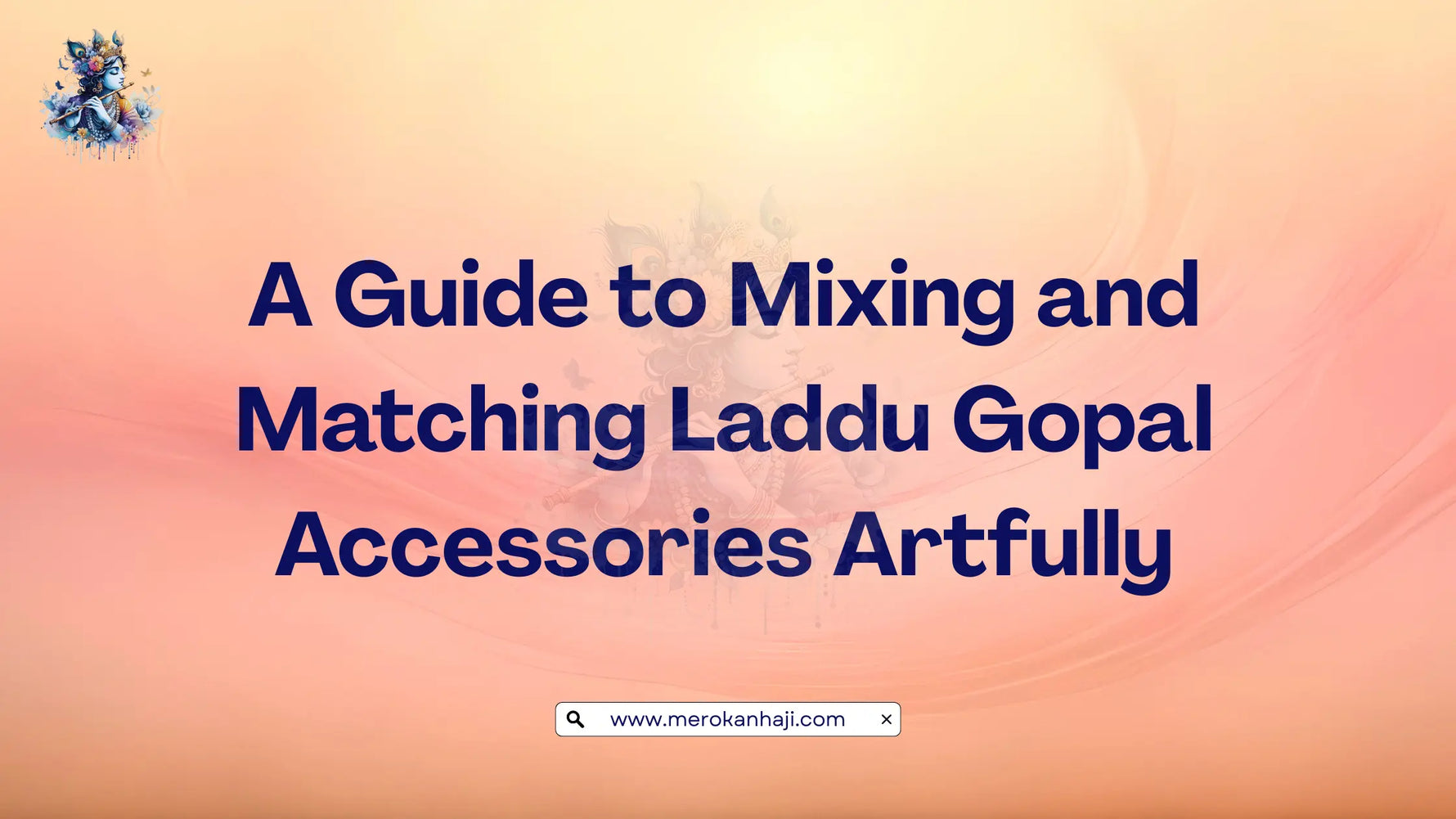 A Guide to Mixing and Matching Laddu Gopal Accessories Artfully