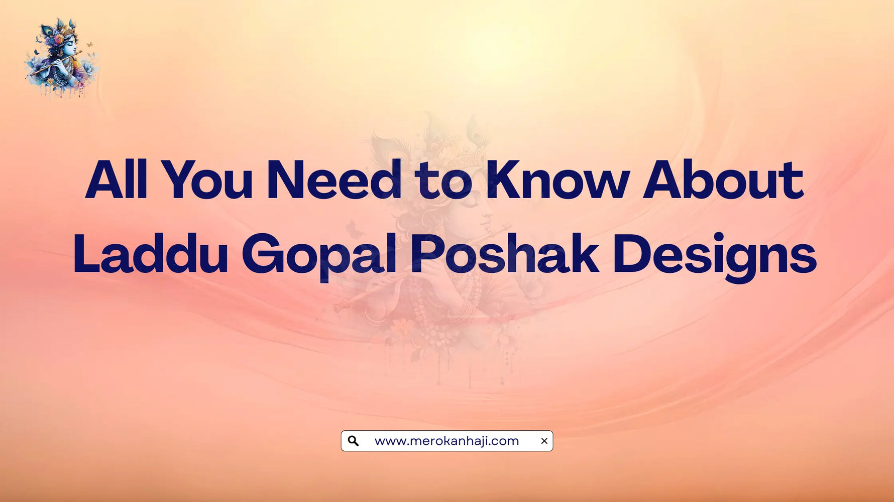 All You Need to Know About Laddu Gopal Poshak Designs