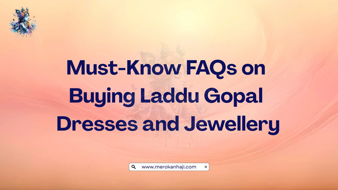 Must-Know FAQs on Buying Laddu Gopal Dresses and Jewellery