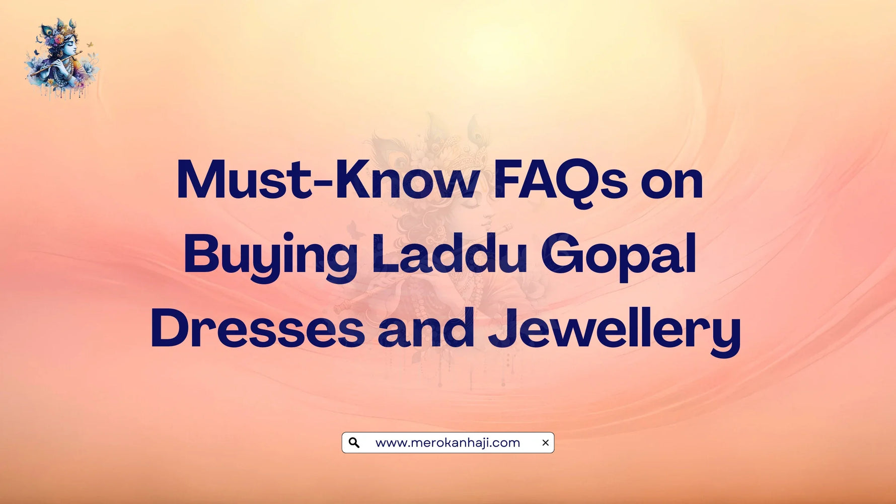 Must-Know FAQs on Buying Laddu Gopal Dresses and Jewellery