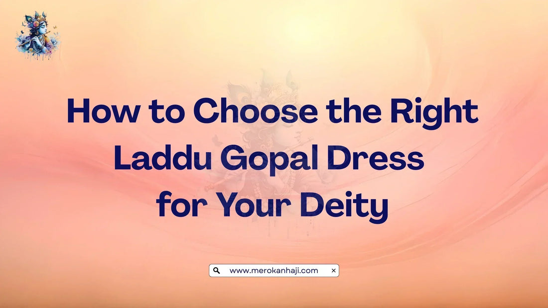 How to Choose the Right Laddu Gopal Dress for Your Deity