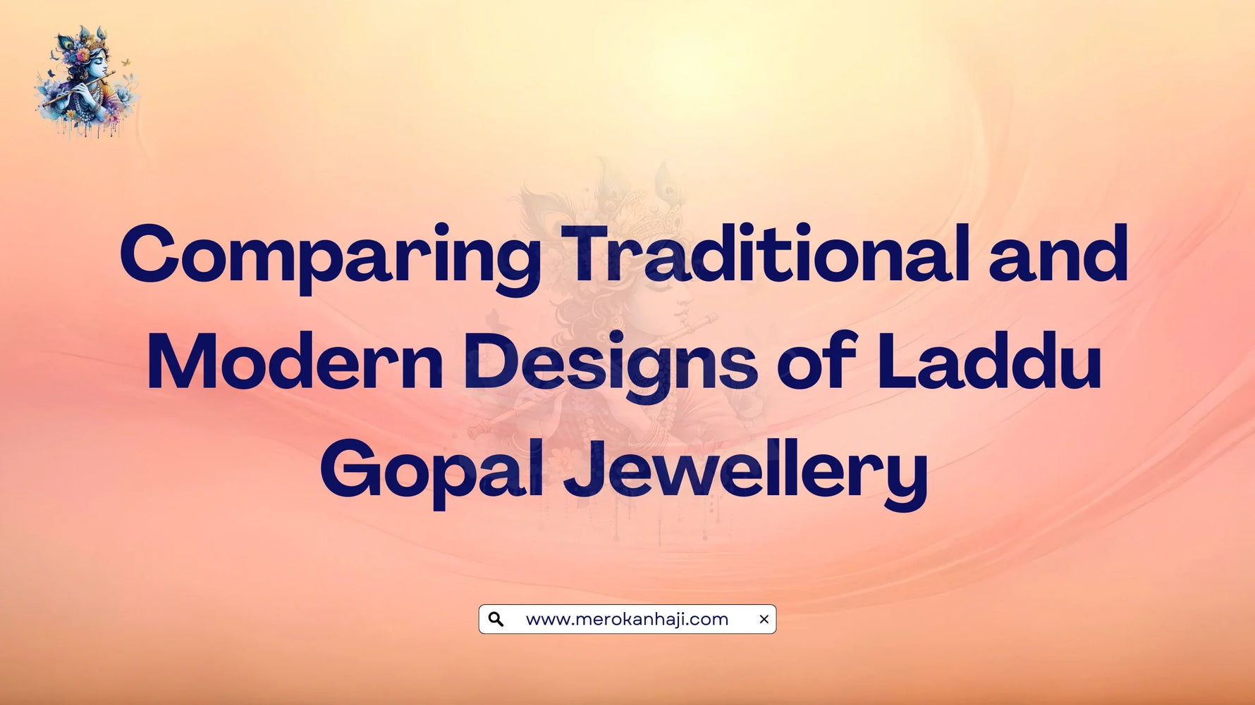 Comparing Traditional and Modern Designs of Laddu Gopal Jewellery