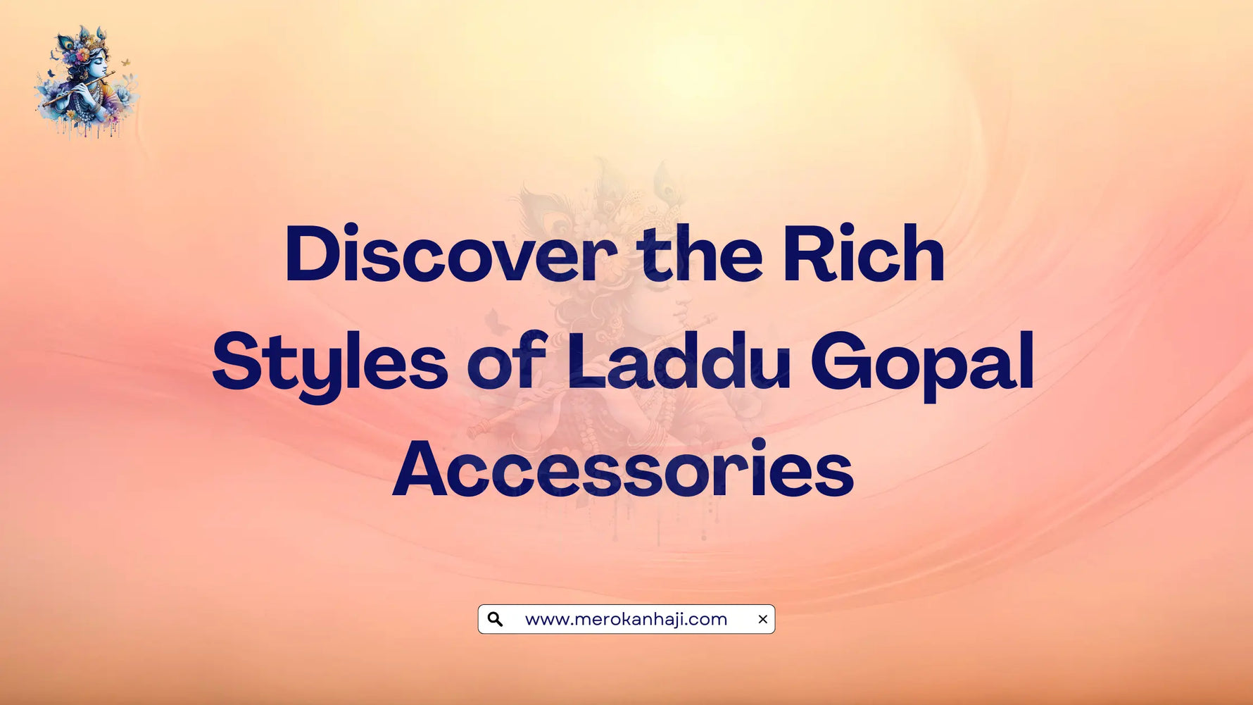 Discover the Rich Styles of Laddu Gopal Accessories