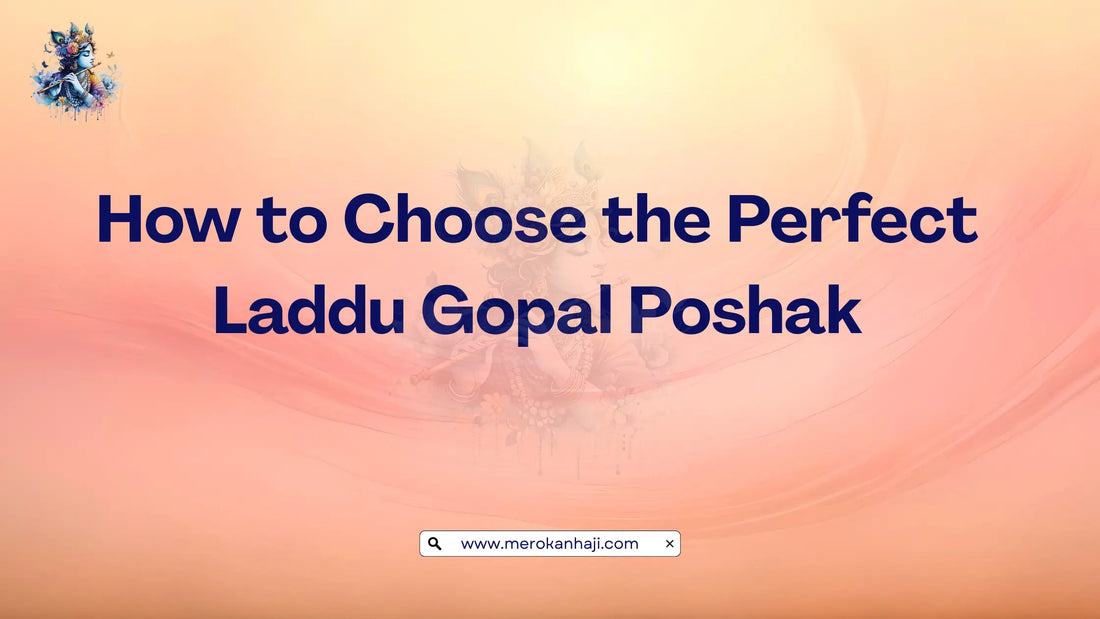 How to Choose the Perfect Laddu Gopal Poshak