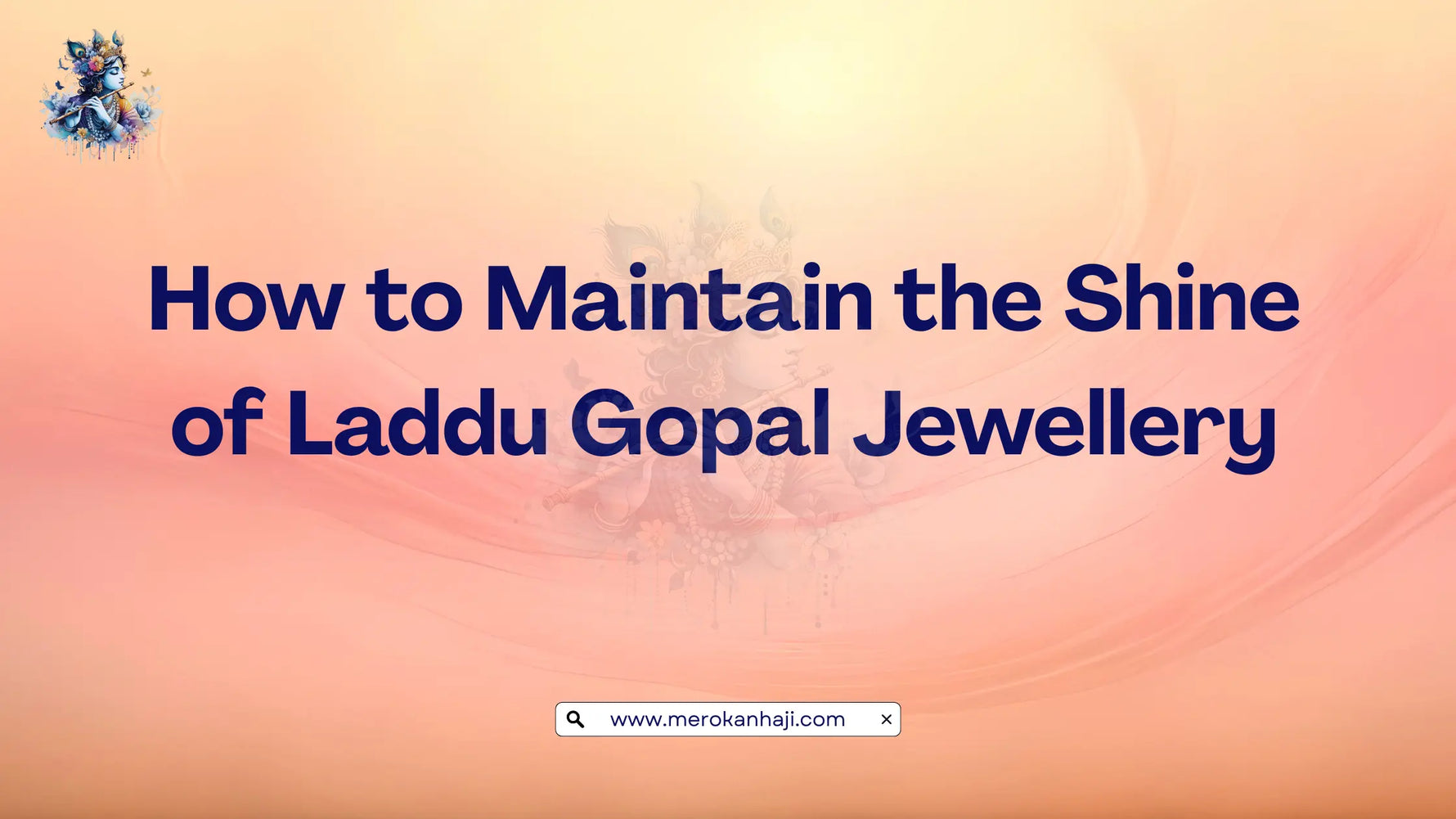 How to Maintain the Shine of Laddu Gopal Jewellery