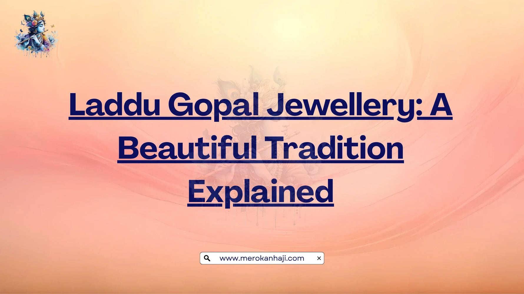 Laddu Gopal Jewellery A Beautiful Tradition Explained