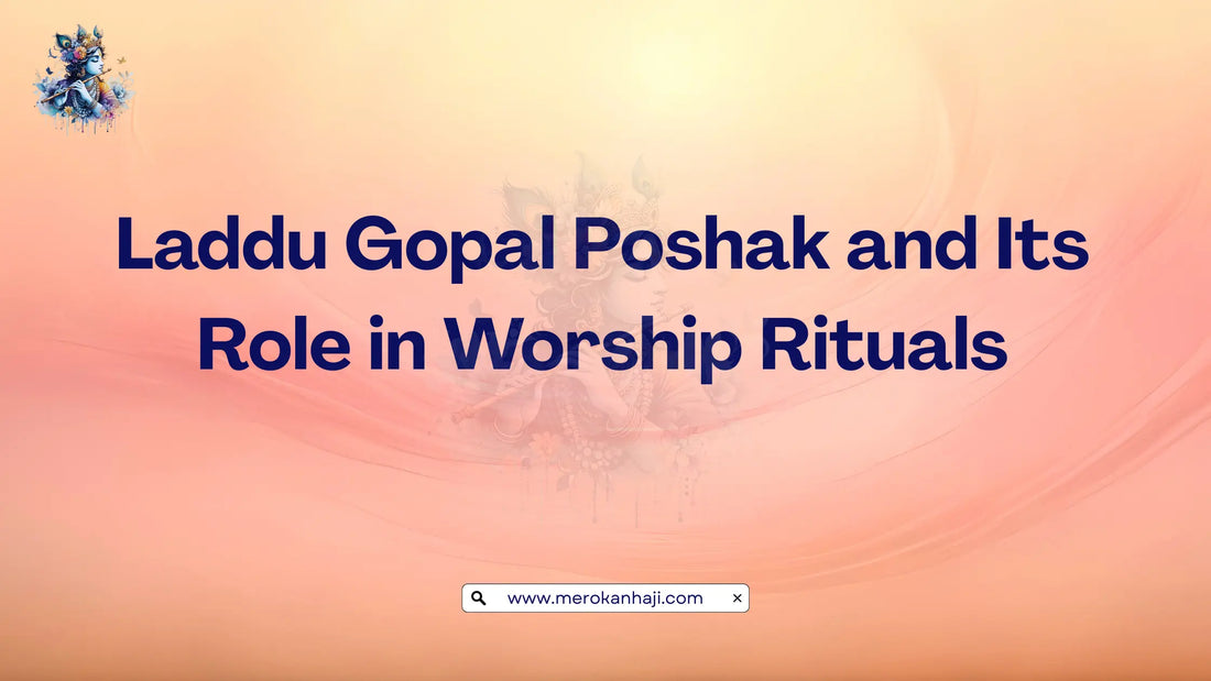 Laddu Gopal Poshak and Its Role in Worship Rituals
