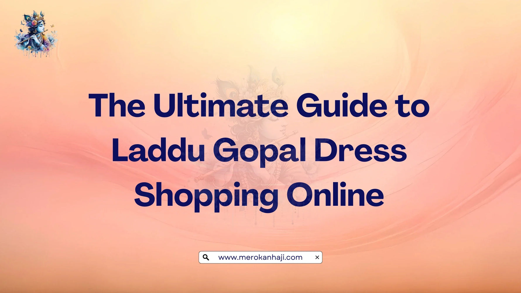 The Ultimate Guide to Laddu Gopal Dress Shopping Online