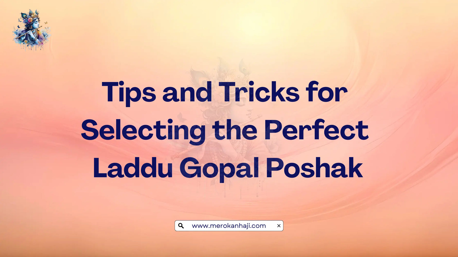 Tips and Tricks for Selecting the Perfect Laddu Gopal Poshak