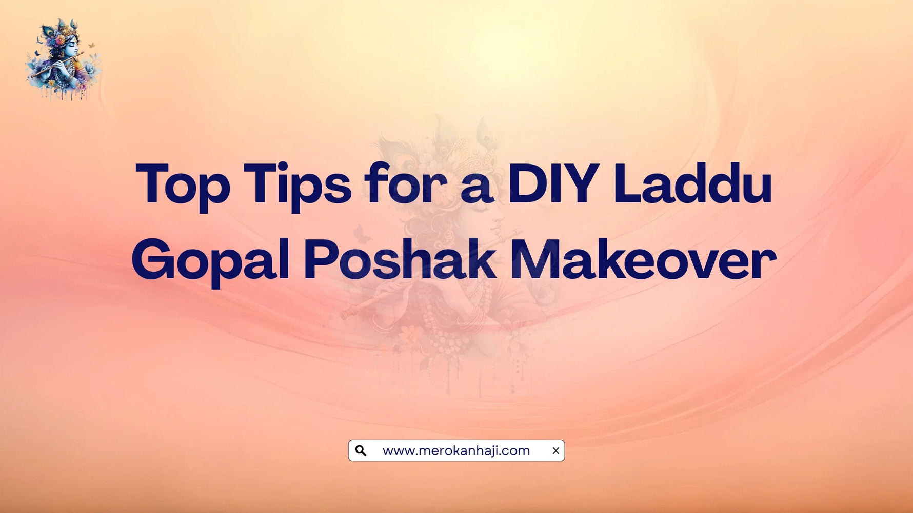 Top Tips for a DIY Laddu Gopal Poshak Makeover