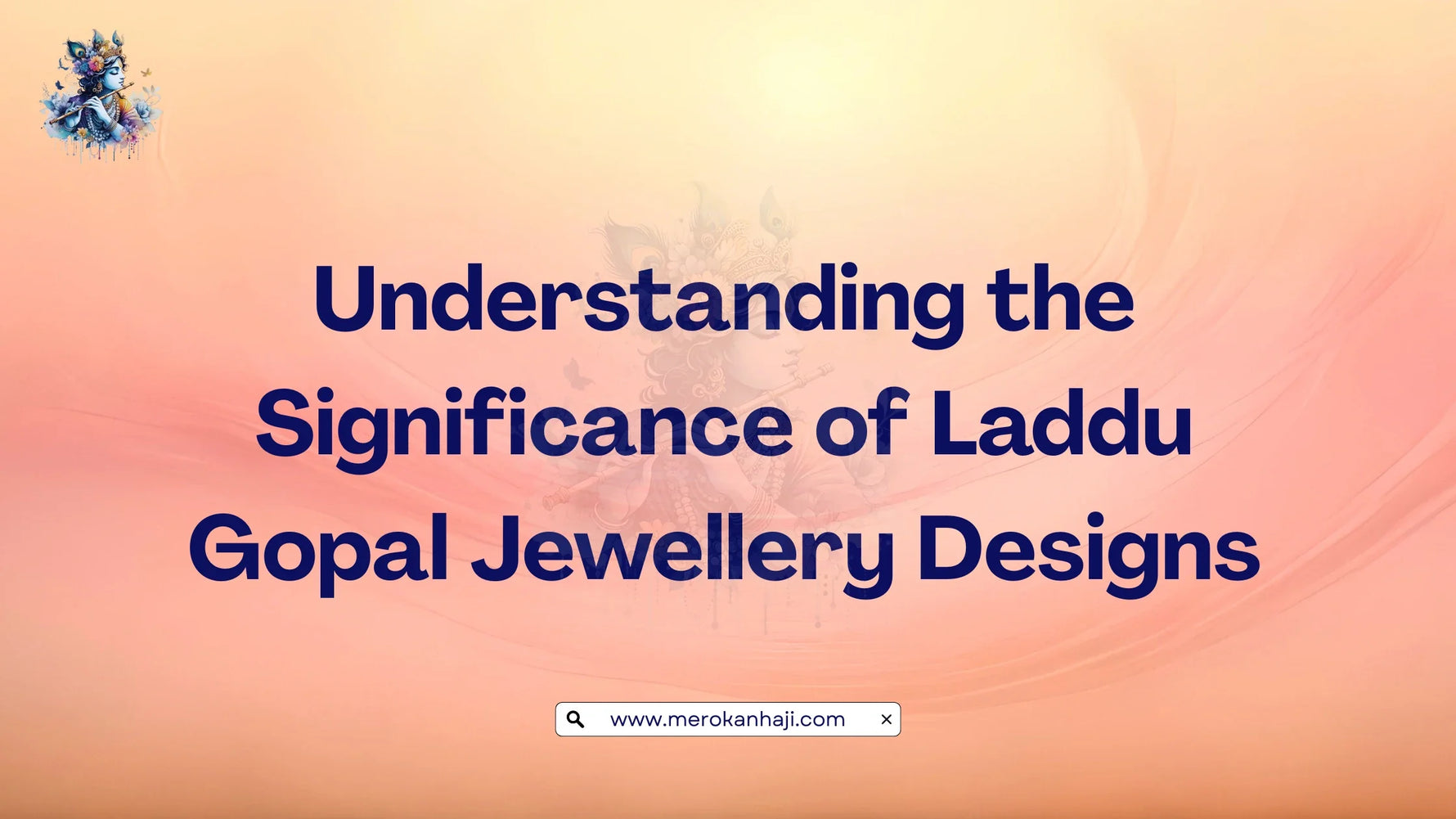 Understanding the Significance of Laddu Gopal Jewellery Designs